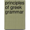 Principles of Greek Grammar door Peter Bullions