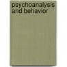 Psychoanalysis And Behavior by Frederick George Aflalo