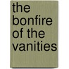 The Bonfire Of The Vanities door Tom Wolfe