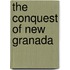 The Conquest Of New Granada