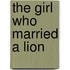 The Girl Who Married a Lion