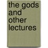 The Gods and Other Lectures