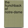 The Hunchback Of Notre-Dame by Victor Hugo