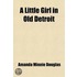 A Little Girl In Old Detroit