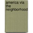 America Via the Neighborhood