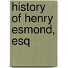 History of Henry Esmond, Esq door William Makepeace Thackeray