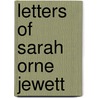 Letters Of Sarah Orne Jewett door Sarah Orne Jewett