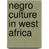 Negro Culture In West Africa