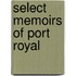 Select Memoirs Of Port Royal