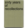 Sixty Years Of Recollections door Ernest Legouve