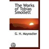 The Works Of Tobias Smollett door G.H. Maynadier