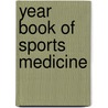 Year Book of Sports Medicine door Roy Shephard