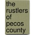 the Rustlers of Pecos County