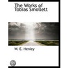the Works of Tobias Smollett door William Ernest Henley