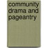 Community Drama And Pageantry