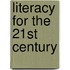 Literacy For The 21st Century