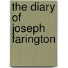 The Diary Of Joseph Farington by Joseph Farington