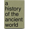 A History of the Ancient World door William Scott Ferguson