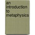 An Introduction To Metaphysics