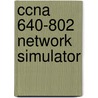 Ccna 640-802 Network Simulator door Wendell Odom