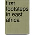 First Footsteps In East Africa
