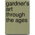 Gardner's Art Through the Ages