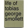 Life Of Tobias George Smollett door John Parker Anderson