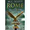 Rome: The Eagle Of The Twelfth by M.C. Scott