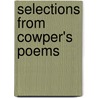 Selections From Cowper's Poems door William Oliphant