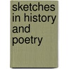 Sketches In History And Poetry by John Veitch