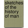 Sketches of the History of Man by Lord Kames