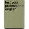 Test Your Professional English door Briegen