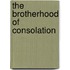 The Brotherhood of Consolation