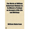 The Works Of William Robertson door William Robertson