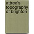 Attree's Topography Of Brighton