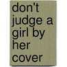 Don't Judge A Girl By Her Cover by Ally. Gallagher girls (Brilliance Audio Firm) Carter