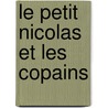 Le Petit Nicolas Et Les Copains door René Goscinny