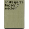 Shakespere's Tragedy of Macbeth door Shakespeare William Shakespeare