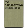 The Administrative Professional door Patsy Fulton-Calkins