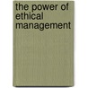 The Power Of Ethical Management by Norman Vincent Pearle
