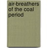Air-Breathers Of The Coal Period door J.W. Dawson