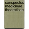 Conspectus Medicinae Theoreticae door James Gregory