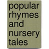 Popular Rhymes and Nursery Tales door James Orchard Halliwell-Phillipps
