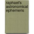 Raphael's Astronomical Ephemeris