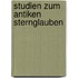 Studien zum antiken Sternglauben