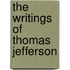 The Writings of Thomas Jefferson