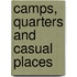 Camps, Quarters And Casual Places