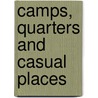 Camps, Quarters And Casual Places door Forbes Archibald 1838-1900