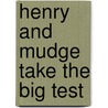 Henry and Mudge Take the Big Test door Su