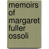 Memoirs of Margaret Fuller Ossoli door Ralph Waldo Emerson